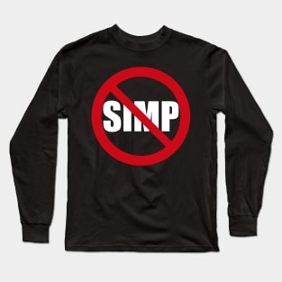 STOP SIMPING - ANTI SIMP series 1 white Long Sleeve T-Shirt